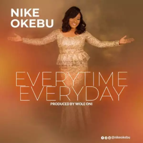 Nike Okebu - Everytime, Everyday